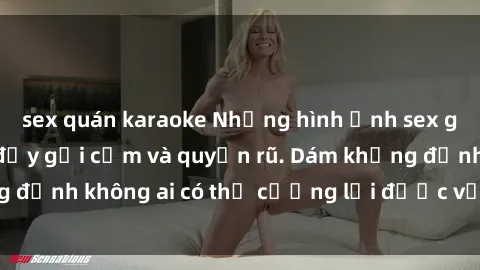 sex quán karaoke Những hình ảnh sex gái Việt xinh đẹp đầy gợi cảm và quyến rũ. Dám khẳng định không ai có thể cưỡng lại được vẻ đẹp của họ.