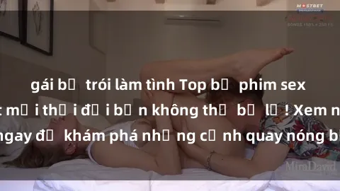 gái bị trói làm tình Top bộ phim sex Hàn Quốc hot nhất mọi thời đại bạn không thể bỏ lỡ! Xem ngay để khám phá những cảnh quay nóng bỏng, đầy nghẹt thở!