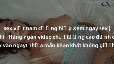 sex việt nam cưỡng hiếp Xem ngay sex jav full HD miễn phí - Hàng ngàn video chất lượng cao đỉnh cao chỉ cần click vào ngay! Thỏa mãn khao khát không giới hạn, đón chờ những trải nghiệm mới lạ!