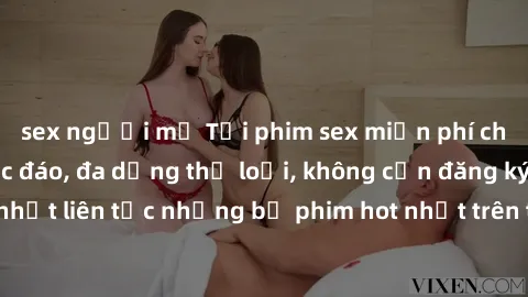 sex người mỹ Tải phim sex miễn phí chất lượng cao độc đáo, đa dạng thể loại, không cần đăng ký tài khoản. Cập nhật liên tục những bộ phim hot nhất trên thị trường. Sự lựa chọn hàng đầu cho người yêu t