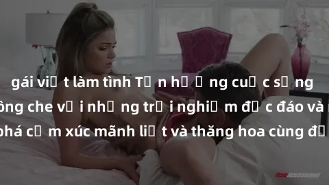 gái việt làm tình Tận hưởng cuộc sống tình dục online không che với những trải nghiệm độc đáo và mới lạ. Khám phá cảm xúc mãnh liệt và thăng hoa cùng đối tác tại các trang web chuyên nghiệp.