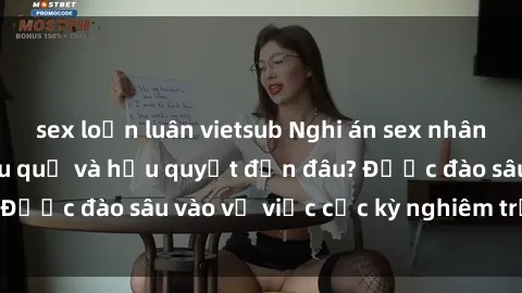 sex loạn luân vietsub Nghi án sex nhân viên nhà hàng: Hậu quả và hậu quyết đến đâu? Được đào sâu vào vụ việc cực kỳ nghiêm trọng này.