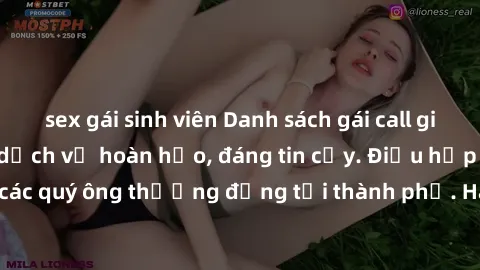 sex gái sinh viên Danh sách gái call girl vip chất lượng, dịch vụ hoàn hảo, đáng tin cậy. Điều hấp dẫn cho các quý ông thượng đẳng tại thành phố. Hãy nhấc máy và đặt lịch ngay!